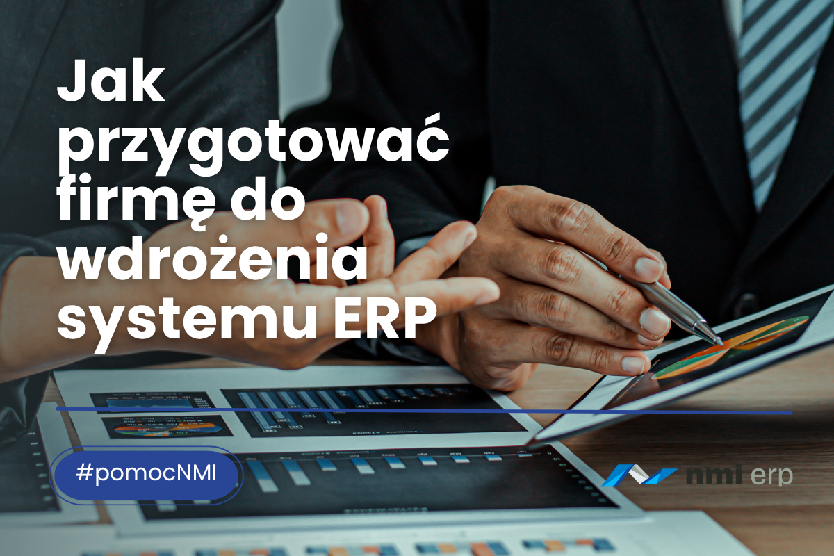 Jak przygotować firmę do wdrożenia systemu ERP